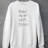 Women Are Not Your Property Shirt6