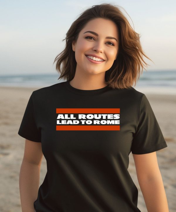 All Routes Lead To Rome Shirt3