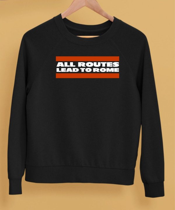 All Routes Lead To Rome Shirt5