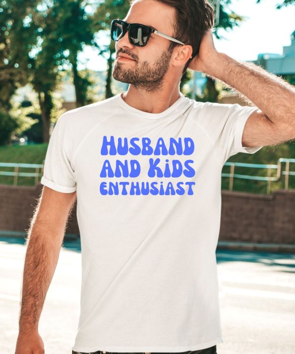 Clickhole HusbandKids Enthusiast Shirt2