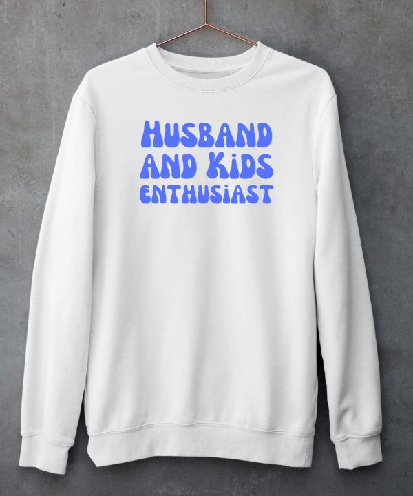 Clickhole HusbandKids Enthusiast Shirt5