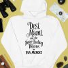 Desi Mami And The Never Ending Worries By Eva Mendes Shirt4