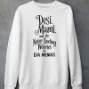 Desi Mami And The Never Ending Worries By Eva Mendes Shirt5