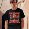 Funnyahhtees Boy Its Just Alkahal Shirt0