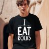 Gotfunnymerch I Definitely Do Not Eat Rocks Shirt0