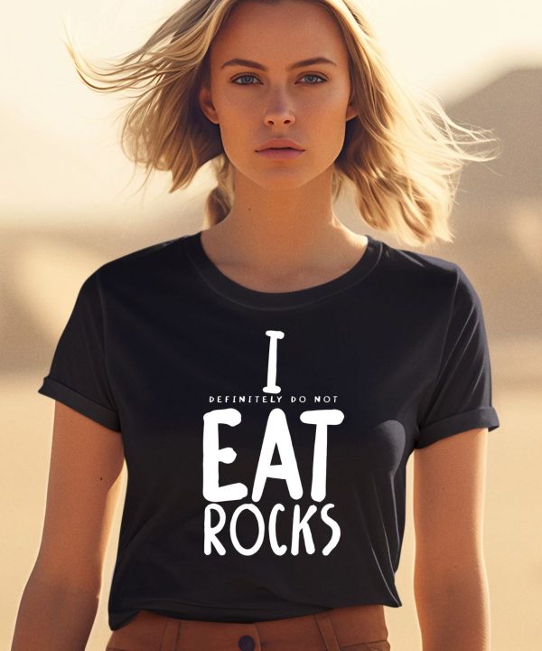 Gotfunnymerch I Definitely Do Not Eat Rocks Shirt1