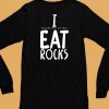 Gotfunnymerch I Definitely Do Not Eat Rocks Shirt6