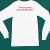 Gotfunnymerch I Have Great Personalititties Shirt6