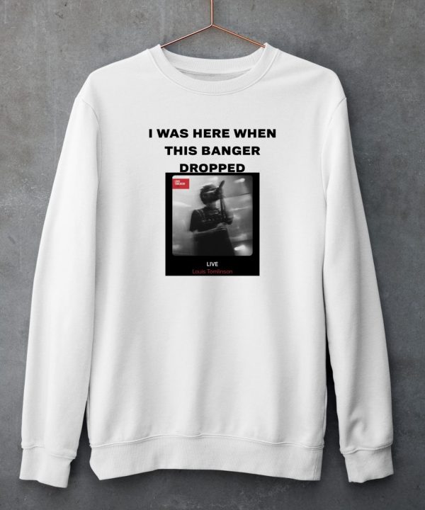 I Was Here When This Banger Dropped Shirt5