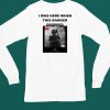 I Was Here When This Banger Dropped Shirt6