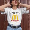 I Would Dropkick A Child For Mcds Im Lovin It Shirt3