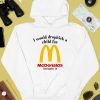 I Would Dropkick A Child For Mcds Im Lovin It Shirt4