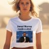 Jamal Murray Made A Shot Shirt1