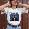 Jamal Murray Made A Shot Shirt3