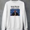 Jamal Murray Made A Shot Shirt5