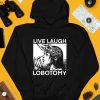 Live Laugh Lobotomy Spade Ink Shirt4