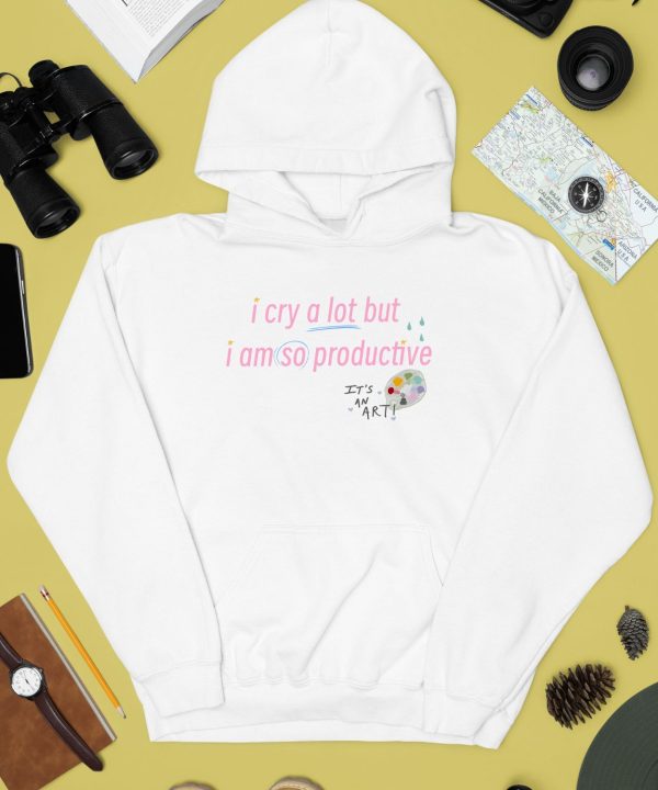 Lovelydisco I Cry A Lot But I Am So Productive Shirt4