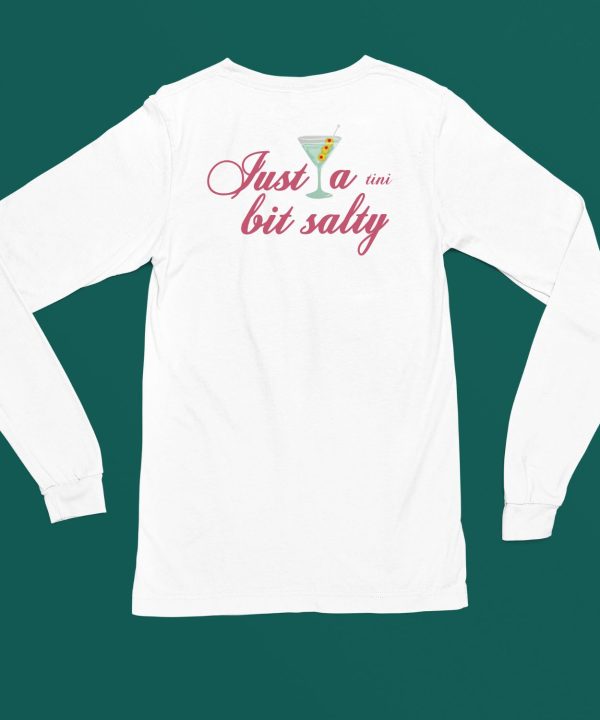 Middleclassfancy Just A Tini Bit Salty Shirt6