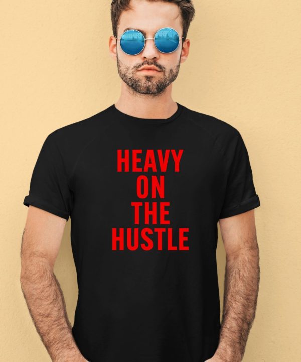 Minahdamzz Heavy On The Hustle Shirt