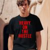 Minahdamzz Heavy On The Hustle Shirt0