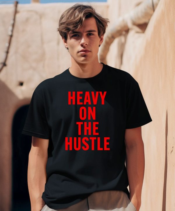 Minahdamzz Heavy On The Hustle Shirt0