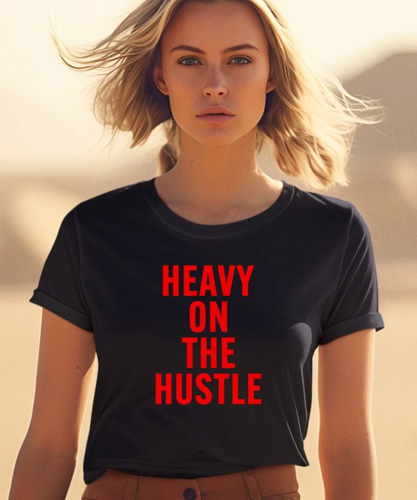 Minahdamzz Heavy On The Hustle Shirt1