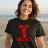 Minahdamzz Heavy On The Hustle Shirt3