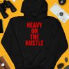 Minahdamzz Heavy On The Hustle Shirt4