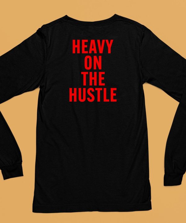 Minahdamzz Heavy On The Hustle Shirt6