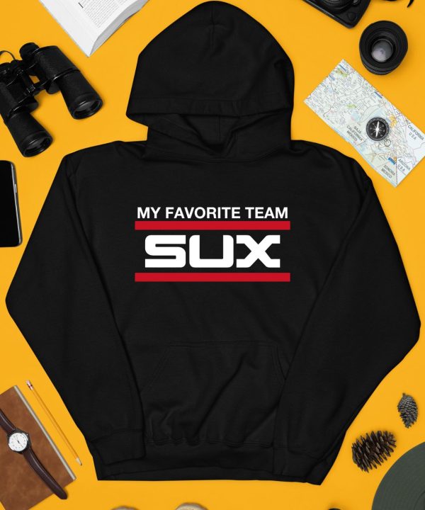 Obvious Shirts Merch My Favorite Team Sux Shirt4 1