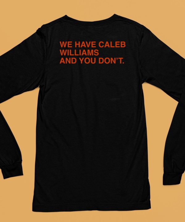 Obvious Shirts We Have Caleb Williams And You Dont Shirt6