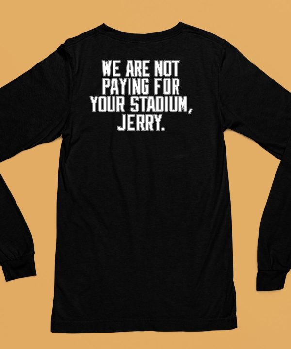 Obviousshirts We Are Not Paying For Your Stadium Jerry Shirt6