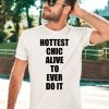 Princesspopthat Hottest Chick Alive To Ever Do It Shirt