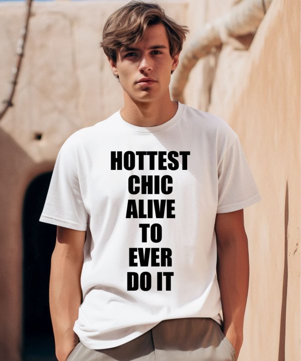 Princesspopthat Hottest Chick Alive To Ever Do It Shirt0