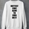 Princesspopthat Hottest Chick Alive To Ever Do It Shirt5