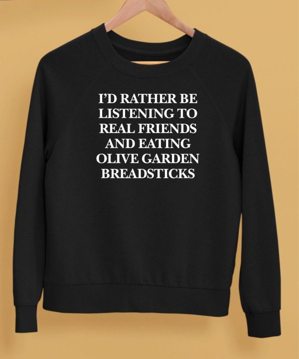 Realfriends Merch Id Rather Be Listening To Real Friends And Eating Olive Garden Breadsticks Shirt5