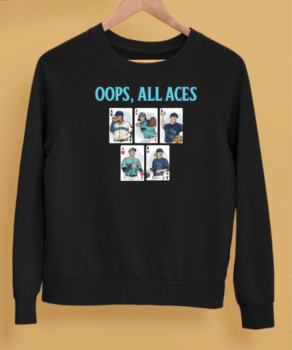 Seattle Mariners Oops All Aces Shirt5