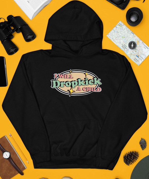 Shopillegalshirts I Will Dropkick A Child Shirt4