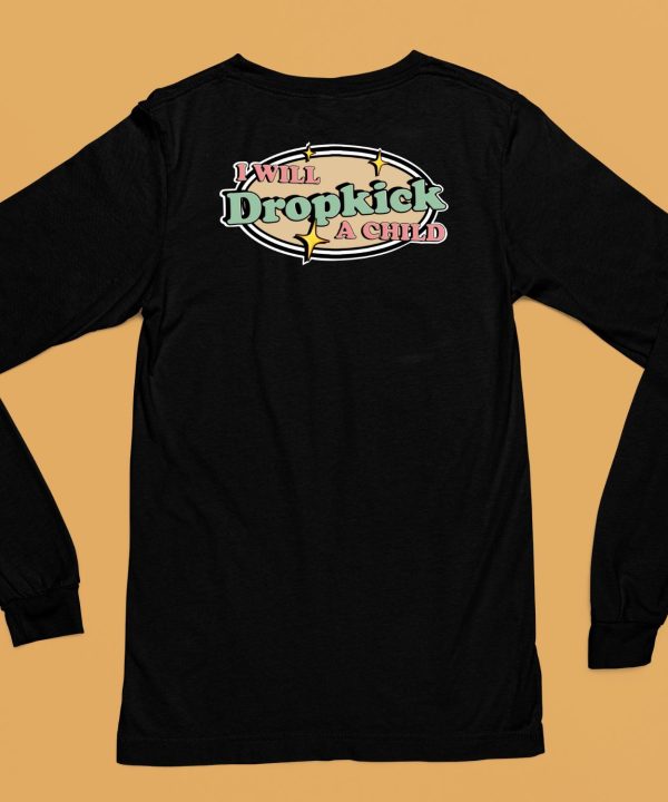 Shopillegalshirts I Will Dropkick A Child Shirt6