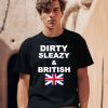 Shrtsthatgohard Dirty Sleazy British Shirt0