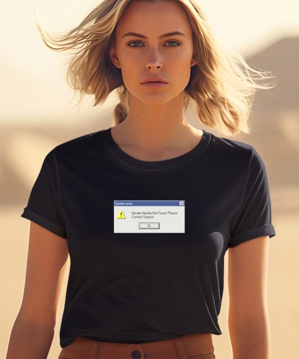 System Error Gender Identity Not Found Shirt1