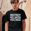 Theclassyshirts Destroy Hollwood Pedo Rings Shirt