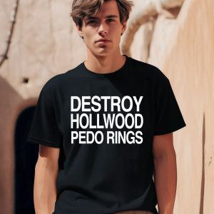 Theclassyshirts Destroy Hollwood Pedo Rings Shirt