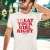 Treat Your Girl Right Dimepiece Shirt2