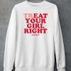 Treat Your Girl Right Dimepiece Shirt5