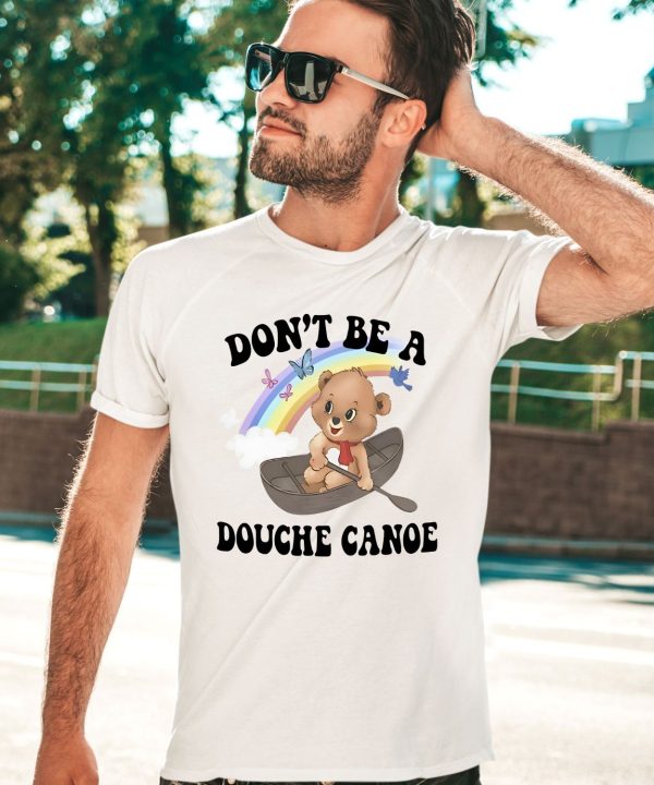 Unethicalthreads Aaa Dont Be A Douche Canoe Shirt