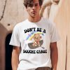 Unethicalthreads Aaa Dont Be A Douche Canoe Shirt0