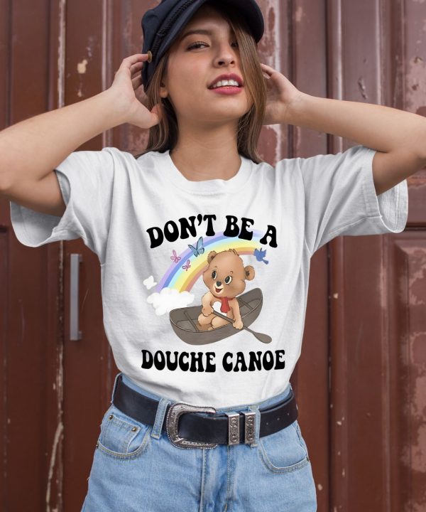 Unethicalthreads Aaa Dont Be A Douche Canoe Shirt3