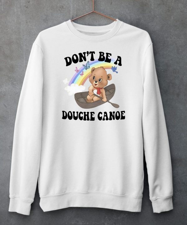 Unethicalthreads Aaa Dont Be A Douche Canoe Shirt5