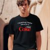 Unethicalthreads I Would Scam A Senior Citizen For A Diet Coke Shirt0